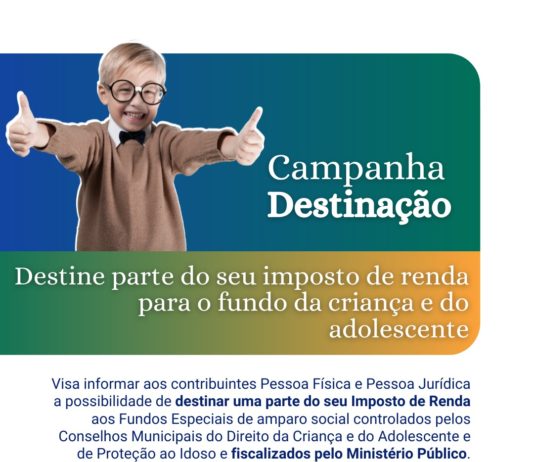 Campanha Destinação – O Imposto de Renda a Serviço da Cidadania