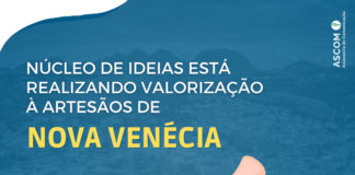 Núcleo de Ideias está realizando valorização à artesãos de Nova Venécia