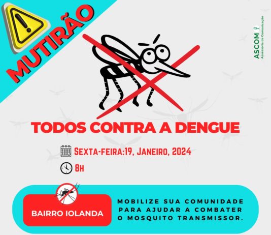 Ação “TODOS CONTRA A DENGUE”, continua com o mutirão de limpeza nos bairros do município