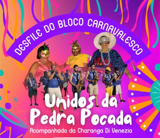 Hoje tem desfile carnavalesco com bloco Unidos da Pedra Pocada em Nova Venécia