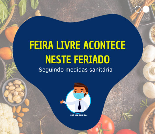 Feira livre acontece neste feriado seguindo medidas sanitárias
