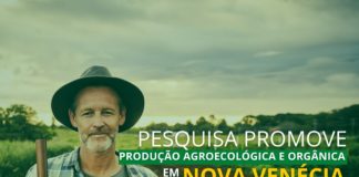 Pesquisa sobre produção agroecológica e orgânica projeta politicas públicas voltadas para o setor em Nova Venécia