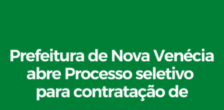 Prefeitura de Nova Venécia abre Processo Seletivo para contratação de Motoristas