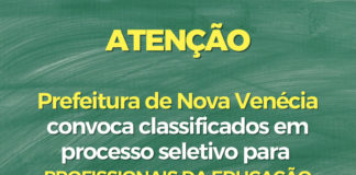 Prefeitura de Nova Venécia convoca classificados em processo seletivo para profissionais da educação
