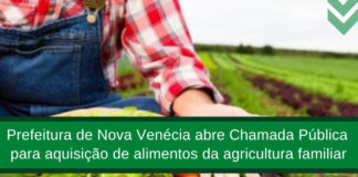 Prefeitura de Nova Venécia abre Chamada Pública para aquisição de alimentos da agricultura familiar