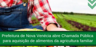 Prefeitura de Nova Venécia abre Chamada Pública para aquisição de alimentos da agricultura familiar