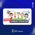 Divulgada lista com aprovados que vão disputar para o Conselho Tutelar de Nova Venécia
