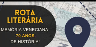 Vem ai, a 1ª Rota Literária: Memória Veneciana 70 anos de História