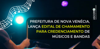 Prefeitura de Nova Venécia lança Edital de Chamamento para Credenciamento de Músicos e Bandas