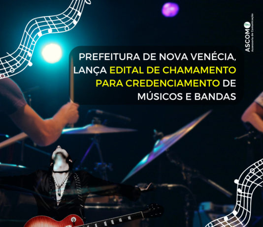Prefeitura de Nova Venécia lança Edital de Chamamento para Credenciamento de Músicos e Bandas