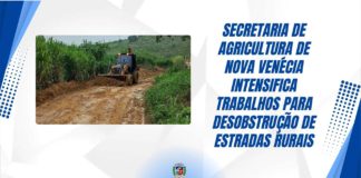 Secretaria de Agricultura de Nova Venécia intensifica trabalhos para desobstrução de estradas rurais