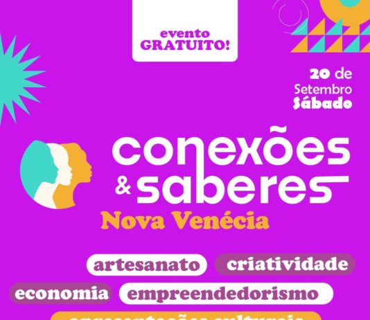 Nova Venécia recebe neste sábado o evento “Conexões e Saberes” na Praça Ivo Lobo