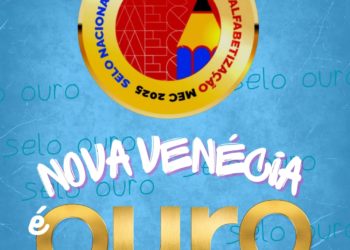 Educação de Nova Venécia conquista Selo Ouro do Compromisso Nacional com a Alfabetização