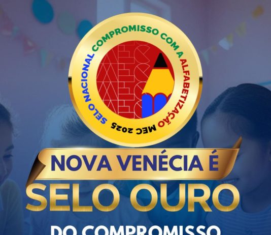 Nova Venécia conquista Selo Ouro na Educação em premiação nacional do MEC