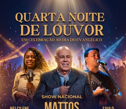 Nova Venécia realiza Quarta Noite de Louvor com show nacional de Mattos Nascimento nesta sexta-feira